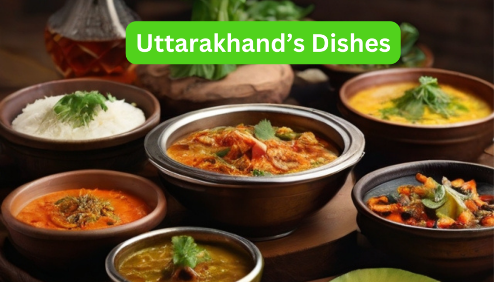 Uttarakhand’s Dishes